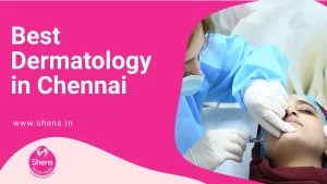 Dermatology in Chennai